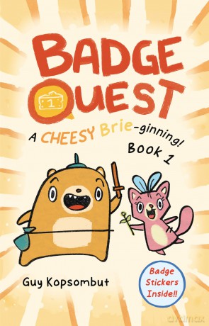 Badge Quest: A Cheesy Brie-ginning! (Volume 1) - Guy Kopsombut [KSIĄŻKA]