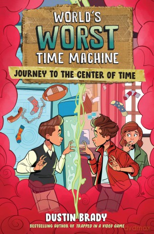 World's Worst Time Machine: Journey to the Center of Time (Volume 3) - Dustin Brady [KSIĄŻKA]