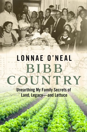 Bibb Country: Unearthing My Family Secrets of Land, Legacy and Lettuce - Lonnae O'Neal [KSIĄŻKA]