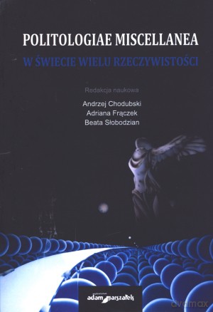 Politologiae Miscellanea. W świecie wielu rzeczywistości [KSIĄŻKA]