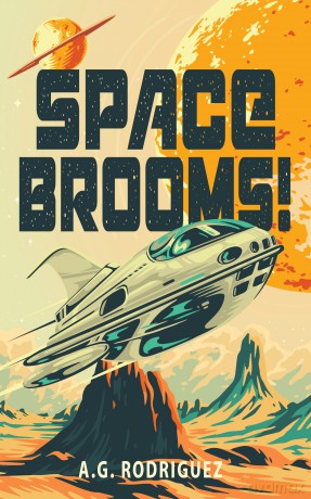 Space Brooms! - A.G. Rodriguez [KSIĄŻKA]