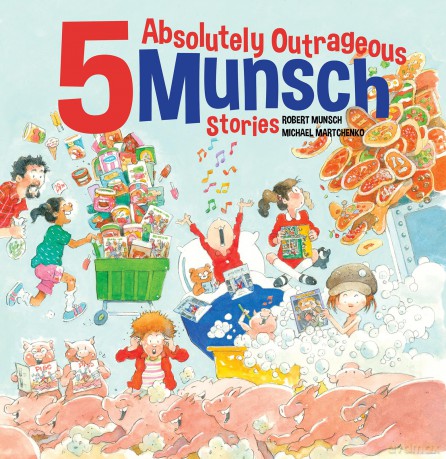 5 Absolutely Outrageous Munsch Stories - Robert Munsch [KSIĄŻKA]