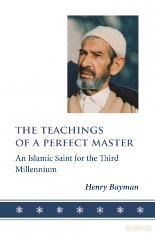 Teachings of a Perfect Master: An Islamic Saint for the Third Millennium - BAYMAN H [KSIĄŻKA]