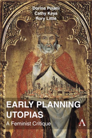 Early Planning Utopias: A Feminist Critique - Dorina Pojani [KSIĄŻKA]