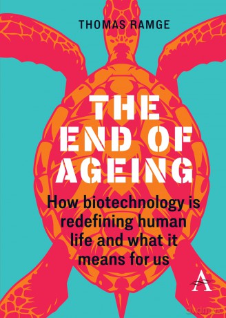 The End of Ageing: How Biotechnology Is Redefining Human Life And What It Means for Us - Thomas Ramge [KSIĄŻKA]