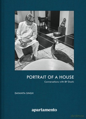 Portrait of a House: Conversations with BV Doshi - Dayanita Singh [KSIĄŻKA]