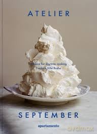 Atelier September: A place for daytime cooking - Frederik Bille Brahe [KSIĄŻKA]