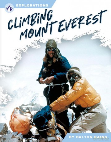 Climbing Mount Everest (Explorations) - Dalton Rains [KSIĄŻKA]