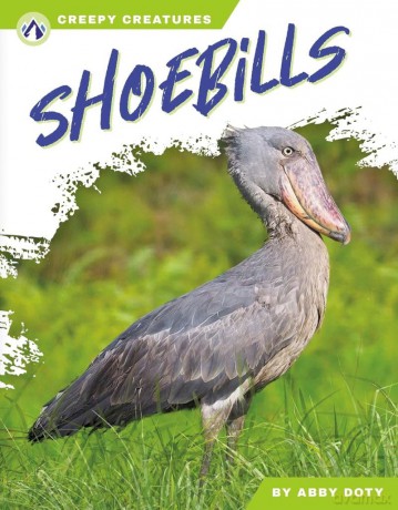 Shoebills (Creepy Creatures) - Abby Doty [KSIĄŻKA]