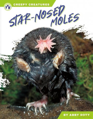 Star-Nosed Moles (Creepy Creatures) - Abby Doty [KSIĄŻKA]