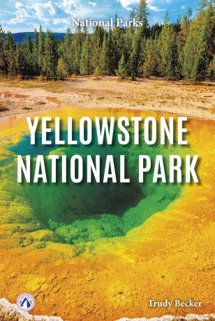 Yellowstone National Park (National Parks) - Trudy Becker [KSIĄŻKA]