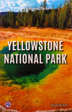 Yellowstone National Park (National Parks) - Trudy Becker [KSIĄŻKA]