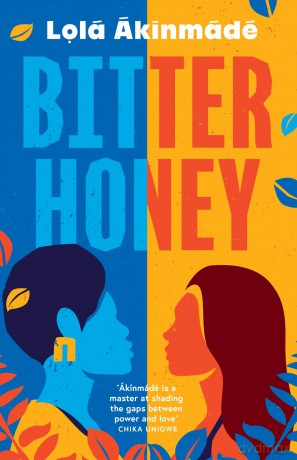 Bitter Honey: Discover your favourite new book club read - Lola Akinmade Akerstrom [KSIĄŻKA]