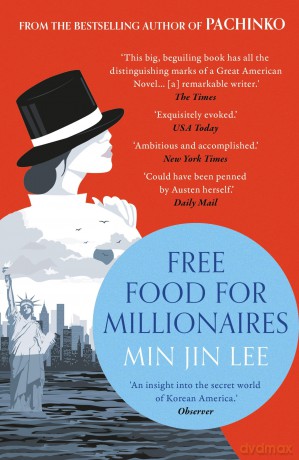 Free Food for Millionaires: From the acclaimed author of PACHINKO - Min Jin Lee [KSIĄŻKA]