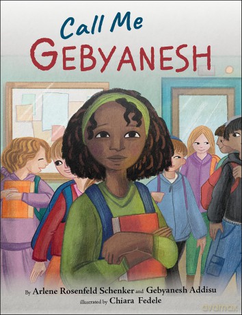 Call Me Gebyanesh - Arlene Rosenfeld Schenker [KSIĄŻKA]