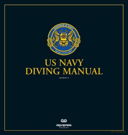 The US Navy Diving Manual: Revision 7 Change A Loose-leaf - Naval Sea Systems Command [KSIĄŻKA]