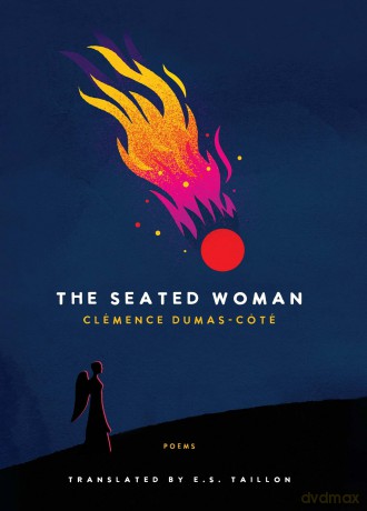 The Seated Woman: Poems - Clémence Dumas-Côté [KSIĄŻKA]