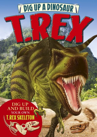 Dig Up a Dinosaur: T. Rex - Claire Bampton [KSIĄŻKA]