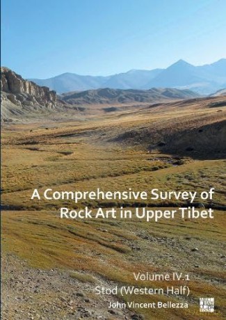 A Comprehensive Survey of Rock Art in Upper Tibet: Volume IV: Stod (Western Half) - John Vincent Bellezza [KSIĄŻKA]