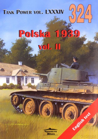 Polska 1939 vol. II. Tank Power vol. LXXXIV 324 - Rajmund Szubański, Janusz Ledwoch [KSIĄŻKA]