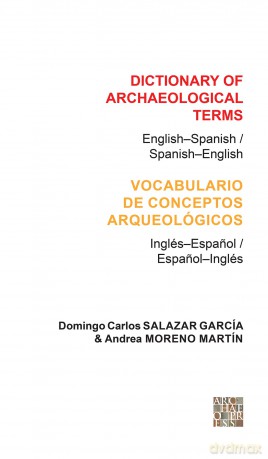 Dictionary of Archaeological Terms: English-Spanish/ Spanish-English - Domingo Carlos Salazar García [KSIĄŻKA]