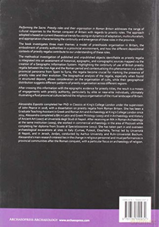 Performing the Sacra: Priestly roles and their organisation in Roman Britain: 53 (Archaeopress Roman Archaeology) - Alessandra Esposito [KSIĄŻKA]