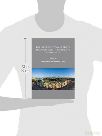 The late prehistory of Malta: Essays on Borg in-Nadur and other sites: Essays on Borg In-Nadur and Other Sites - Davide Tanasi [KSIĄŻKA]