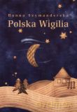 Polska Wigilia - Hanna Szymanderska [KSIĄŻKA]