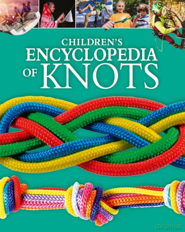 Children's Encyclopedia of Knots (Arcturus Children's Reference Library) - William Potter [KSIĄŻKA]