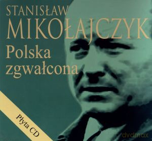 Polska zgwałcona + CD - Stanisław Mikołajczyk [KSIĄŻKA]