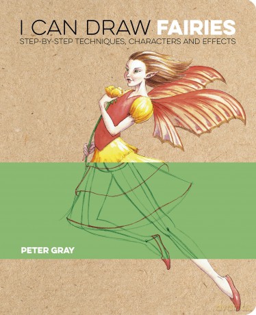 I Can Draw Fairies: Step-by-Step Techniques, Characters and Effects - Peter Gray [KSIĄŻKA]