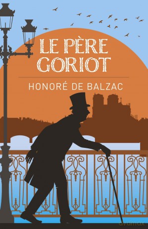 Le Pere Goriot (Arcturus Classics) - Monsieur Honoré de Balzac [KSIĄŻKA]