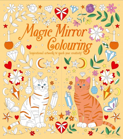 Magic Mirror Colouring: Inspirational Artworks to Spark Your Creativity - Tracey Kelly [KSIĄŻKA]