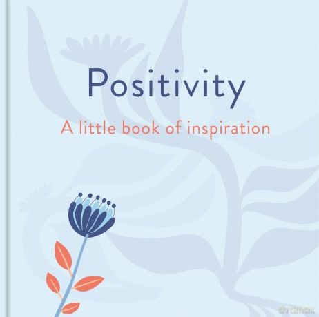 Positivity: A Little Book of Inspiration - Felicity Forster [KSIĄŻKA]