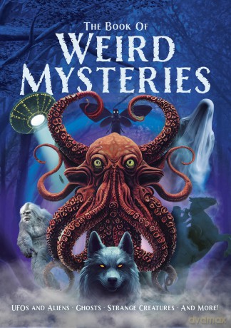 The Book of Weird Mysteries: UFOs, Aliens, Ghosts, Strange Creatures, and More! - John Hawkins [KSIĄŻKA]
