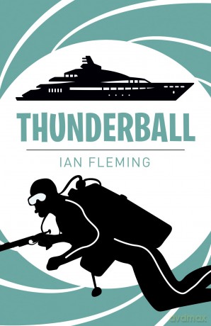 Thunderball (Bond titles) - Ian Lancaster Fleming [KSIĄŻKA]