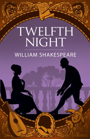 Twelfth Night (Arcturus Shakespeare Editions) - William Shakespeare [KSIĄŻKA]
