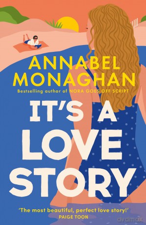 It's a Love Story: the heart-warming and joyful must-read summer romance for 2025 - Annabel Monaghan [KSIĄŻKA]