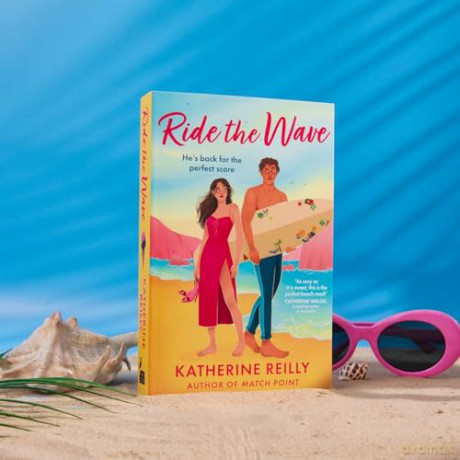 Ride The Wave: A spicy sports rom-com perfect for fans of sizzling love stories and forced proximity - Katherine Reilly [KSIĄŻKA]