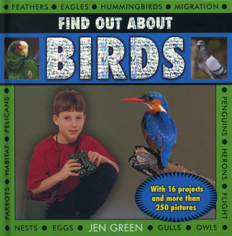 Find Out About Birds: with 16 Projects and More Than 250 Pictures - Jen Green [KSIĄŻKA]