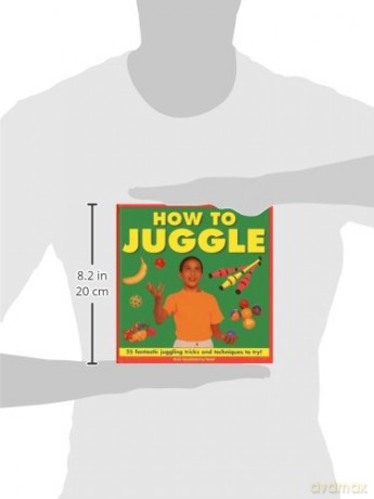 How to Juggle: 25 Fantastic Juggling Tricks and Techniques to Try! - Nick Huckleberry Beak [KSIĄŻKA]