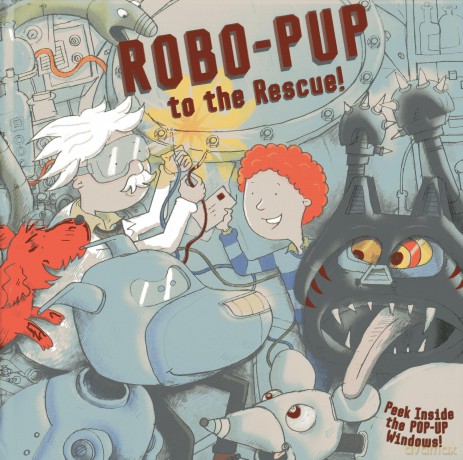 Robo-pup to the Rescue!: Peek Inside the 3D Windows! (Peek Inside the 3d Windows Popup Books) - Dereen Taylor [KSIĄŻKA]