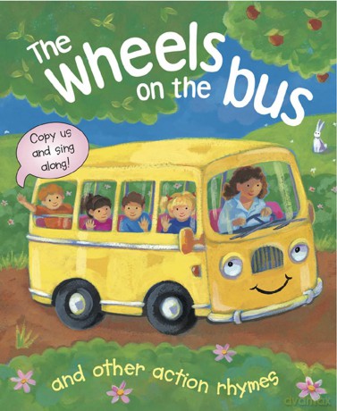 The Wheels on the Bus and Other Action Rhymes: Copy Us and Sing Along! - Nicola Baxter [KSIĄŻKA]