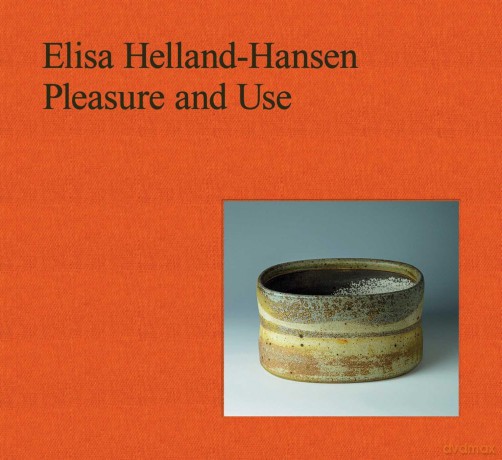Elisa Helland-Hansen: Pleasure and Use - Elisa Helland-Hansen [KSIĄŻKA]