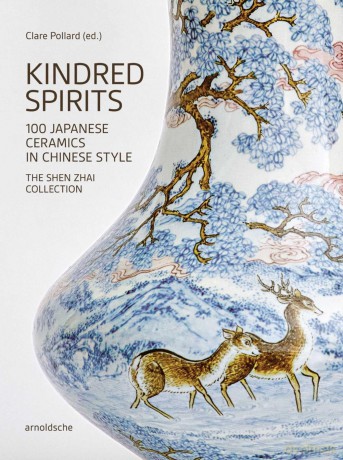 Kindred Spirits: 100 Japanese Ceramics in Chinese Style. The Shen Zhai Collection - Clare Pollard [KSIĄŻKA]