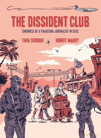 The Dissident Club: Chronicle of a Pakistani Journalist in Exile - Taha Siddiqui [KSIĄŻKA]