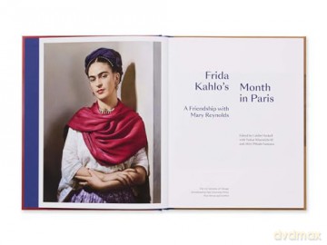 Frida Kahlo's Month in Paris: A Friendship with Mary Reynolds - Caitlin Haskell [KSIĄŻKA]