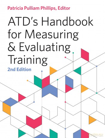 ATD's Handbook for Measuring and Evaluating Training - Patricia Pulliam Phillips [KSIĄŻKA]