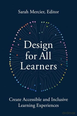 Design for All Learners: Create Accessible and Inclusive Learning Experiences - Sarah Mercier [KSIĄŻKA]