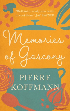 Memories of Gascony - Pierre Koffmann [KSIĄŻKA]